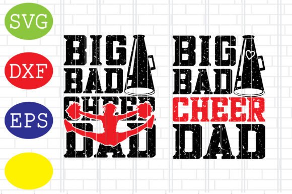 Big Bad Cheer Dad Svg: Graphics and Crafts for Digital Sellers