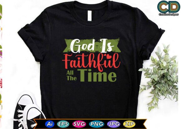 God is Faithful Free Tshirt Graphics for Crafts