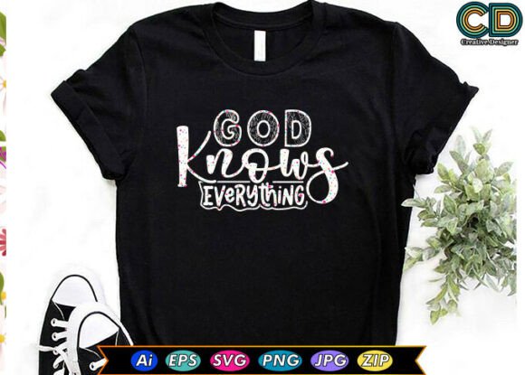 God Knows Everything: Graphics for Crafts & Faith