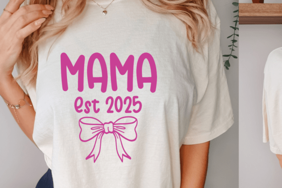 Mama Est 2025 Coquette Graphics for Crafts
