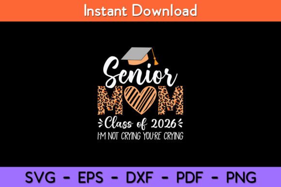 Senior Mom Class of 2026 Senior Mama Graphics